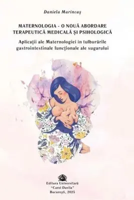 Maternologia, o noua abordare terapeutica medicala si psihologica