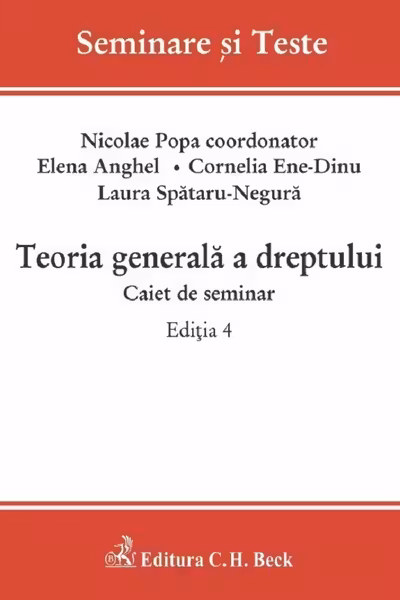 Teoria generală a dreptului. Caiet de seminar Ed.4