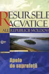 Resursele acvatice ale RM. Apele de suprafata