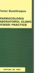Farmacologia in laboratorul clinic. Lucrari practice
