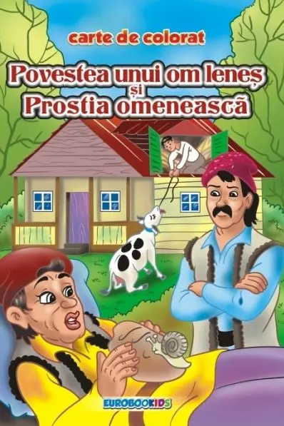 Povestea unui om leneș și Prostia omenească