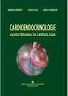 Cardioendocrinologie. Aldosteronul in cardiologie