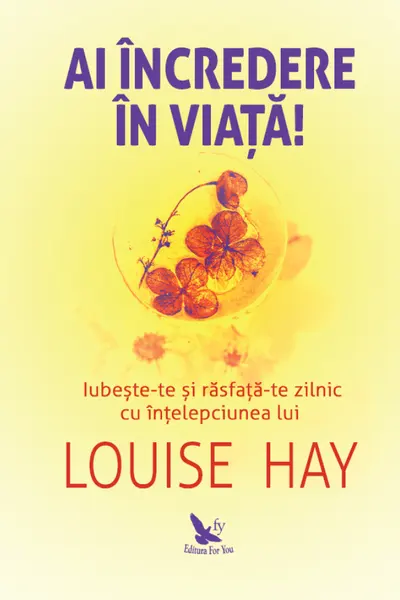 Ai incredere in viata!