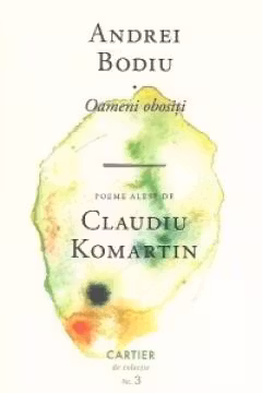 Oameni obositi. Andrei Bodiu.