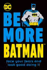 Be More Batman