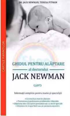 Ghidul pentru alaptare al Doctorului Jack Newman