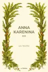 Romane nemuritoare. ANNA KARENINA. Vol. 2