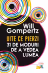 Uite ce pierzi