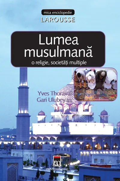 Lumea musulmană: o religie, societăți multiple