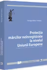 Protecția marcilor neinregistrate la nivelul Uniunii Europene