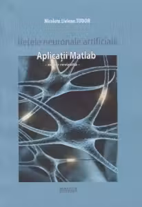 Retele neuronale artificiale. Aplicatii Matlab