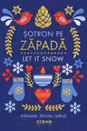 Sotron pe zapada - Let it snow