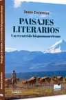 Paisajes literarios. Un recorrido hispanoamericano