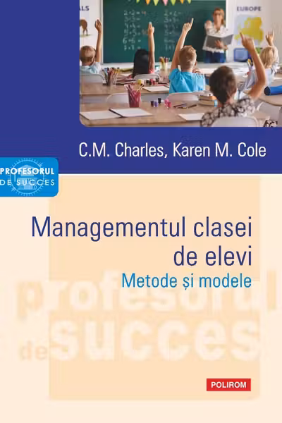 Managementul clasei de elevi Metode şi modele