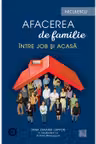 Afacerea de familie. Între job și acasă