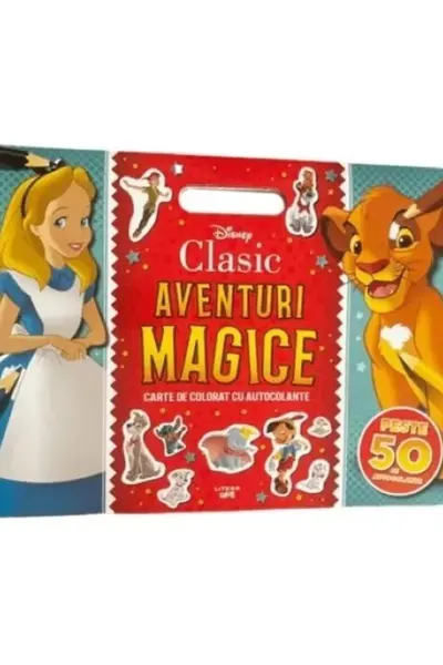 DISNEY CLASIC. AVENTURI MAGICE. Carte de desenat cu autocolante. Peste 50 de autocolante