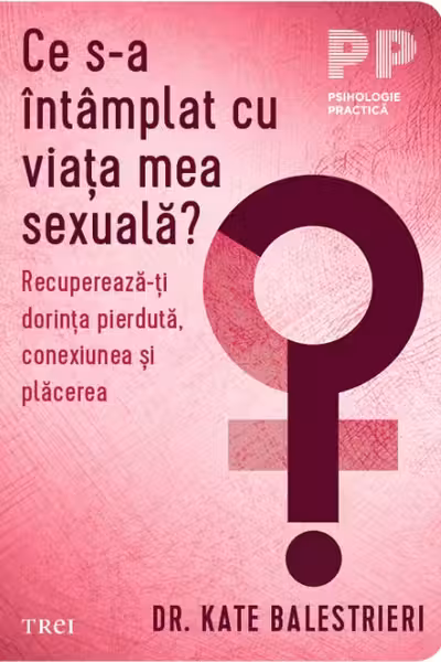 Ce s-a intamplat cu viata mea sexuala?