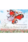 FETITA CU FLUTURII IN PAR. Oana Cristina Tanase