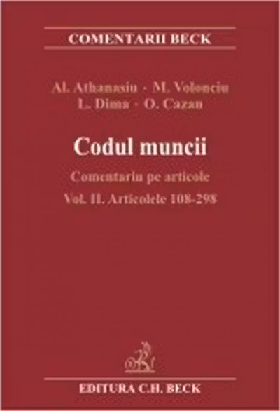 Codul muncii - Comentariu pe articole Vol. II Articolele 108-298