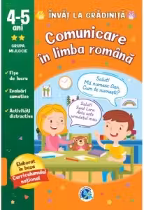 Comunicare in limba romana: 4-5 ani grupa mijlocie