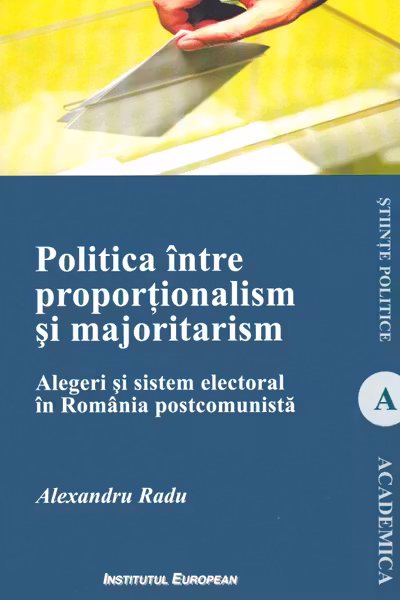 Politica între proporționalism și majoritarism