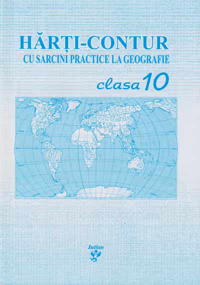 Harti-contur cu sarcini practice la geografie clasa a 10-a