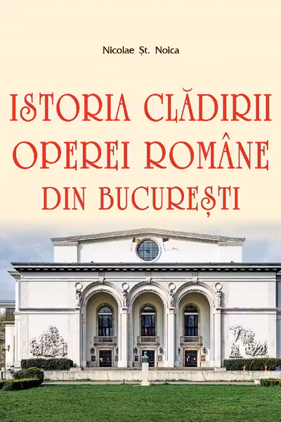 Istoria cladirii Operei Romane din Bucuresti