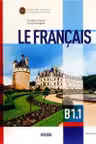 Le Francais. B1.1 - Classe de 10e