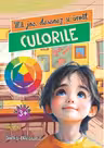 Ma joc, desenez si invat CULORILE