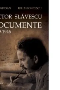 Victor Slăvescu. Documente 1909-1946 vol. 2