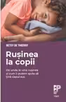 Rusinea la copii. De unde le vine rusinea si cum ii putem ajuta sa tina capul sus