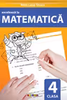 Exceleaza la matematica - clasa a 4-a