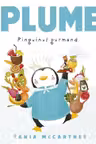 Plume, pinguinul gurmand