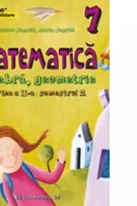 Matematica. Algebra, Geometrie. Clasa a VII-a. Consolidare. Partea a II-a, Semestrul 2 (2015-2016)
