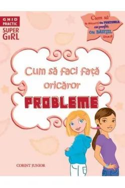 Cum sa faci fata oricaror probleme