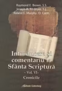 Introducere si comentariu la Sfanta Scriptura. Volumul VI: Cronicile