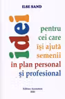 Idei pentru cei care isi ajuta semenii in plan personal si profesional
