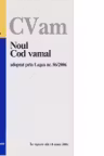 Codul vamal adoptat prin legea nr. 86/2006 publicata in M.Of. nr.350/19 aprilie 2006)
