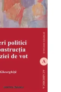 Lideri Politici Și Construcția Deciziei De Vot
