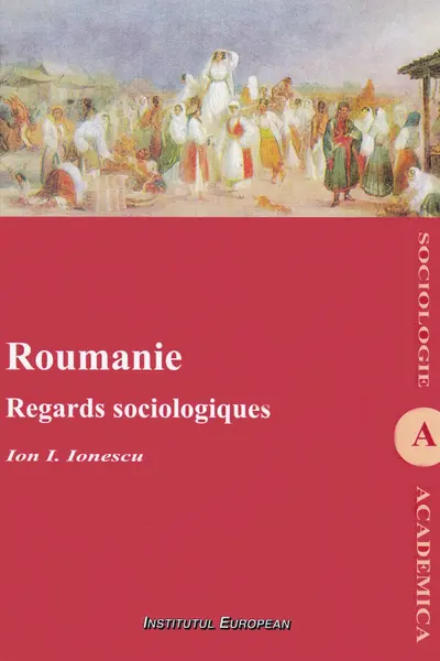 Roumanie. Regards sociologiques