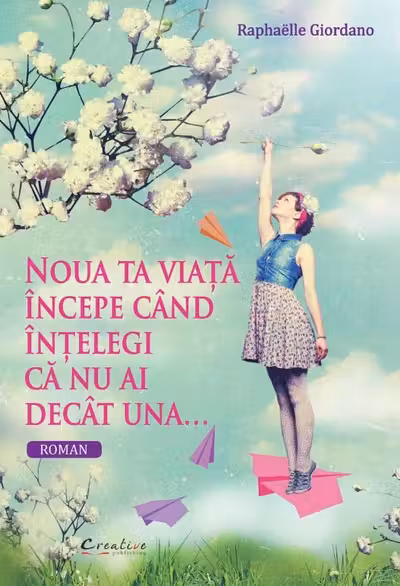 Noua ta viata incepe cand intelegi ca nu ai decat una