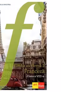 Limba moderna 2. Franceza. Manual pentru clasa a VIII-a