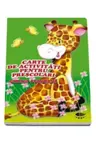 Carte de activitati pentru prescolari. Girafa curioasa. 2010