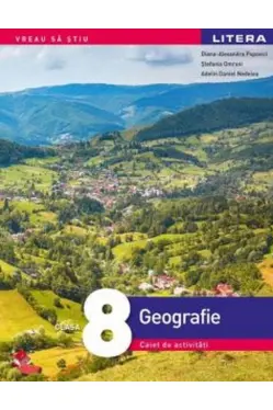 GEOGRAFIE. Caiet de activitati. Clasa a VIII-a