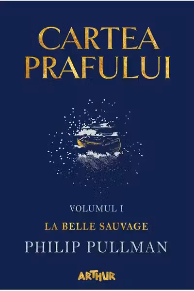 Cartea Prafului 1. La Belle Sauvage