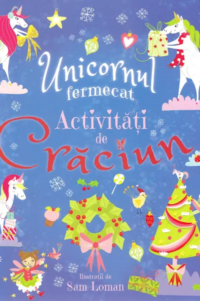 UNICORNUL FERMECAT. Activitati de Craciun