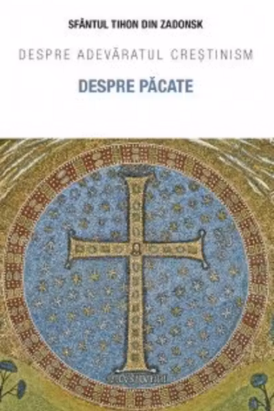 Despre păcate. Despre adevăratul creștinism