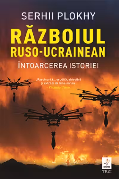 Razboiul ruso-ucrainean. Intoarcerea istoriei