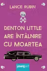Denton Little are intalnire cu moartea 