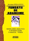 Fundatii de adincime. Modelarea analitica a interactiunii fundatie teren